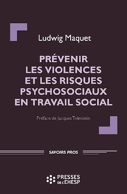 Télécharger le livre :  Prévenir les violences et les risques psychosociaux en travail social