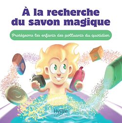Télécharger le livre :  À la recherche du savon magique
