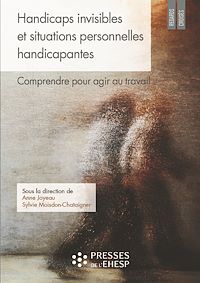 Télécharger le livre :  Handicaps invisibles et situations personnelles handicapantes