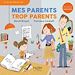 Télécharger le livre :  Mes parents trop parents