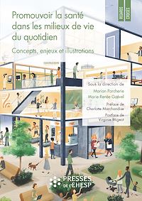 Télécharger le livre : Promouvoir la santé dans les milieux de vie du quotidien