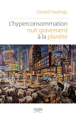 Télécharger le livre :  L'hyperconsommation nuit gravement à la planète