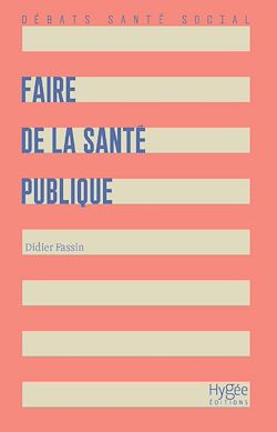 Télécharger le livre :  Faire de la santé publique