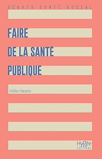 Téléchargez le livre :  Faire de la santé publique