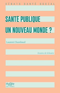 Télécharger le livre :  Santé publique : un nouveau monde ?