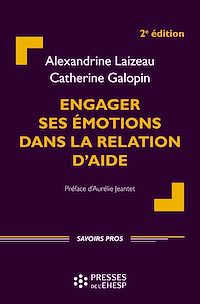 Télécharger le livre : Engager ses émotions dans la relation d'aide [2e éd.]