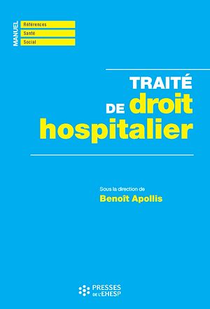 Téléchargez le livre :  Traité de droit hospitalier