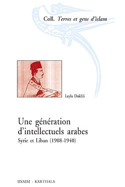 Télécharger le livre :  Une génération d’intellectuels arabes