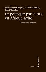 Télécharger le livre :  Le politique par le bas en Afrique noire
