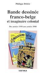 Download this eBook Bande dessinée franco-belge et imaginaire colonial - Des années 1930 aux années 1980