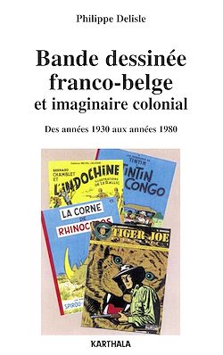 Télécharger le livre :  Bande dessinée franco-belge et imaginaire colonial - Des années 1930 aux années 1980