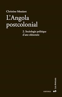 Télécharger le livre :  L'Angola postcolonial : Tome 2, Sociologie politique d'une oléocratie