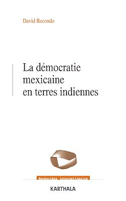 Télécharger le livre :  La démocratie mexicaine en terres indiennes