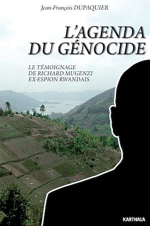 Download the eBook: Agenda du génocide. Le témoignage de Richard Mugenzi ex-espion rwandais (L')