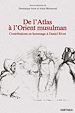 Télécharger le livre :  De l'Atlas à l'Orient musulman