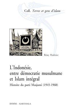 Télécharger le livre :  L’Indonésie, entre démocratie musulmane et islam intégral