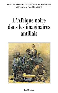 Télécharger le livre :  L'Afrique noire dans les imaginaires antillais