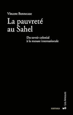Télécharger le livre :  La pauvreté au Sahel - Du savoir colonial à la mesure internationale