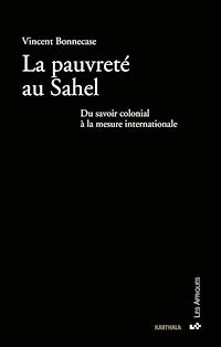 Télécharger le livre :  La pauvreté au Sahel - Du savoir colonial à la mesure internationale