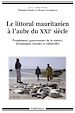 Télécharger le livre :  Le littoral mauritanien à l’aube du XXIe siècle