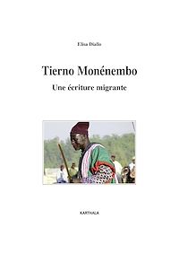 Télécharger le livre :  Tierno Monénembo - Une écriture migrante