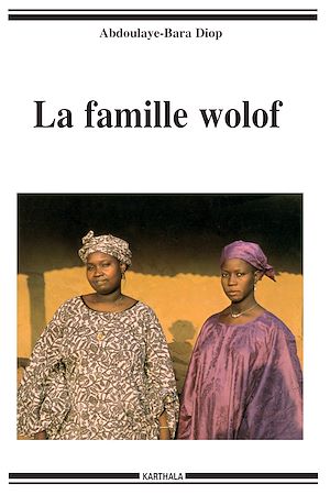 Téléchargez le livre :  Famille wolof (La)