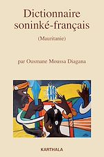 Télécharger le livre :  Dictionnaire soninké-français (Mauritanie). Nouvelle édition revue et augmentée