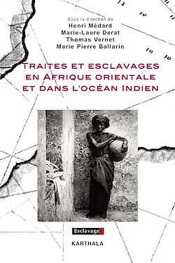 Télécharger le livre :  Traites et esclavages en Afrique orientale et dans l'océan Indien