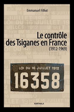 Télécharger le livre :  Le contrôle des Tsiganes en France (1912-1969)