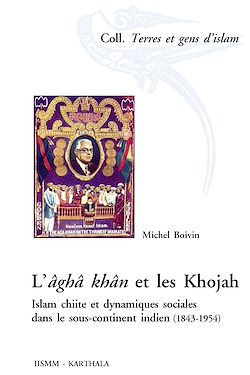Télécharger le livre :  L’âghâ khân et les Khojah