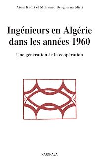 Télécharger le livre :  Ingénieurs en Algérie dans les années 1960