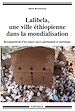 Télécharger le livre :  Lalibela, une ville éthiopienne dans la mondialisation