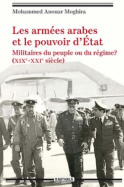 Télécharger le livre :  Les armées arabes et le pouvoir d’Etat