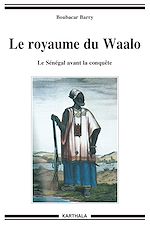 Télécharger le livre :  Royaume du Waalo (Le). Le Sénégal avant la conquête