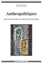 Download this eBook Anthropolitiques - Jean-Loup Amselle, une pensée sans concessions