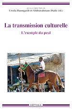 Télécharger le livre :  La transmission culturelle. L'exemple du peul