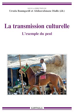 Téléchargez le livre :  La transmission culturelle. L'exemple du peul