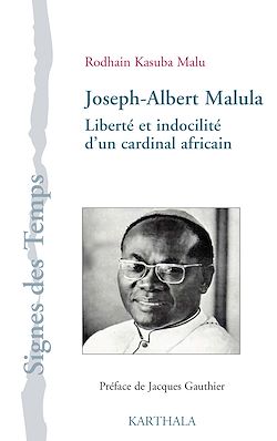 Télécharger le livre :  Joseph-Albert Malula : Liberté et indocilité d’un cardinal africain