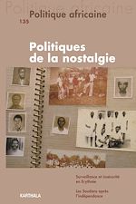 Download this eBook Politique africaine n°135 : Politiques de la nostalgie
