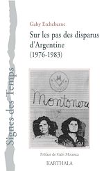 Download this eBook Sur les pas des disparus d’Argentine (1976-1983)