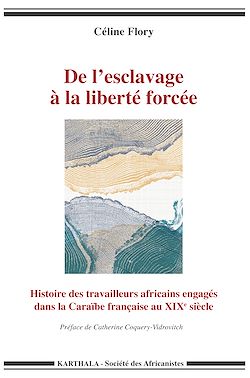 Télécharger le livre :  De l'esclavage à la liberté forcée