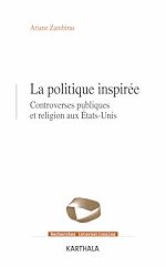 Download this eBook La politique inspirée. Controverses publiques et religion aux États-Unis