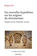 Télécharger le livre :  Nouvelles hypothèses sur les origines du christianisme (5e édition)