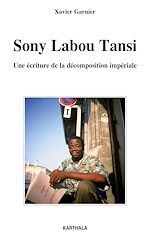 Download this eBook Sony Labou Tansi - Une écriture de la décomposition impériale