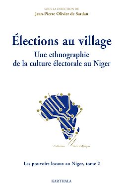 Télécharger le livre :  Élections au village - Une ethnographie de la culture électorale au Niger