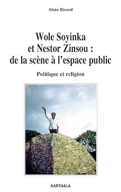 Télécharger le livre :  Wole Soyinka et Nestor Zinsou : de la scène à l’espace public