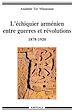 Télécharger le livre :  L’échiquier arménien entre guerres et révolutions 1878-1920
