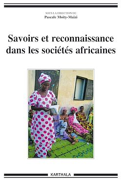 Télécharger le livre :  Savoirs et reconnaissance dans les sociétés africaines