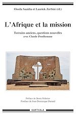Télécharger le livre :  L'Afrique et la mission. Terrains anciens, questions nouvelles avec Claude Prudhomme