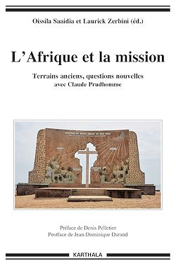 Télécharger le livre :  L'Afrique et la mission. Terrains anciens, questions nouvelles avec Claude Prudhomme